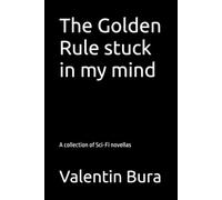 The Golden Rule stuck in my mind: A collection of Sci-Fi novellas
