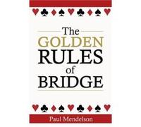 The Golden Rules Of Bridge (Paperback) Paul Mendelson, (Auteur)