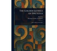The Golden Sayings of Epictetus