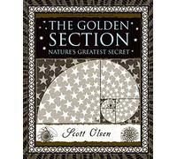 The Golden Section: Nature's Greatest Secret