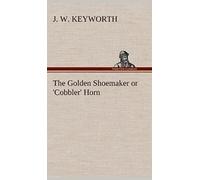 The Golden Shoemaker Or 'cobbler' Horn