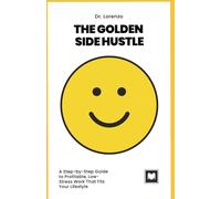 The Golden Side Hustle: Profitable, Low-Stress Ways to Fund Your Retirement Lifestyle