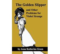 The Golden Slipper and Other Problems for Violet Strange