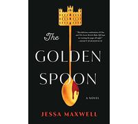 The Golden Spoon: A Novel