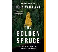 The Golden Spruce: A True Story of Myth, Madness and Greed