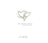 The Golden Thread: A Journey Back to Myself