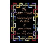 The Golden Thread: Mediumship in the Bible