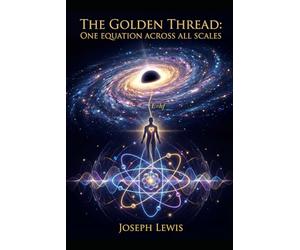 The Golden Thread: One Equation Across All Scales