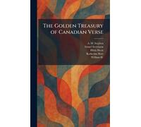 The Golden Treasury of Canadian Verse