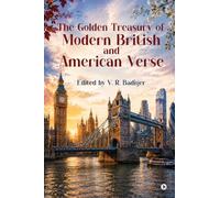 The Golden Treasury of Modern British and American Verse