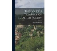 The Golden Treasury Of Scottish Poetry