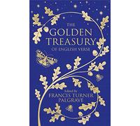 The Golden Treasury: The Best of Classic English Verse