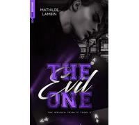 The Golden Trinity, Tome 2 : The Evil One - Mathilde Lambin - BMR - broché - Roman
