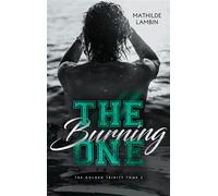 The Golden Trinity, Tome 3 : The Burning one - Mathilde Lambin - BMR - broché - Roman