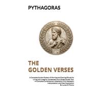THE GOLDEN VERSES | A Complete Ancient System of Morning and Evening Rituals: for Living with Integrity, Condensed into A Single Pocket Tool.-A ... Interpretation, and Clear Explanation