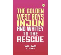 The Golden West Boys, Injun and Whitey to the Rescue