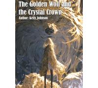 The Golden Wolf and the Crystal Crown
