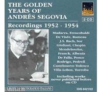The Golden Years 1952-1954 : Oeuvres Pour Guitare De Mudarra, Frescobadi, De Visée, Rameau, Bach, Giuliani, Chopin, Grieg, Albeniz, Castelnuovo Tedesco