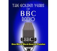 THE GOLDEN YEARS OF BBC RADIO: ONE-WORD WORD-SEARCH PUZZLES