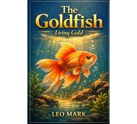 The Goldfish: Living Gold