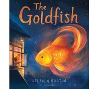 The Goldfish - Stephen Hogtun - Bloomsbury Children's Books - ebook (ePub) - Livre