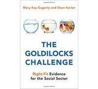 The Goldilocks Challenge: Right-Fit Evidence for the Social Sector - [Version Originale] Inconnu (Auteur)