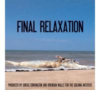 The Golding Institute - Final Relaxation [New CD]
