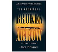 The Goldsboro Broken Arrow - Second Edition