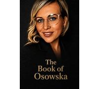 The Goldstonian Concordance Bible: The Book of Osowska