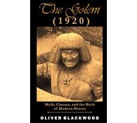 THE GOLEM (1920): Myth, Cinema, and the Birth of Modern Horror