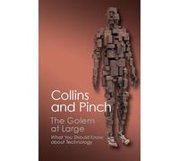 The Golem at Large: What You Should Know About Technology
