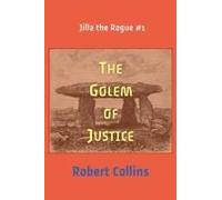 The Golem Of Justice (Jilla The Rogue)