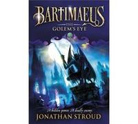The Golem's Eye (The Bartimaeus Sequence) Stroud, Jonathan (Auteur)