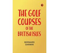 The Golf Courses of the British Isles