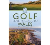 The Golf Lover’s Guide to Wales
