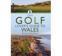 The Golf Lover’s Guide to Wales - Michael Whitehead - White Owl - ebook (ePub) - Livre