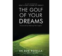 The Golf Of Your Dreams