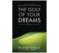 The Golf Of Your Dreams