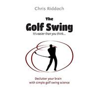 The Golf Swing: It's easier than you think