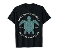 The Golfe Of Mexico Est. 1550 Be Salty And Resist T-Shirt