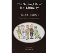 The Golfing Life Of Jock Kirkcaldy And Other Stories