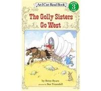 The Golly Sisters Go West, I Can Read Series Betsy Byars (Auteur)