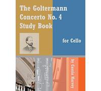 The Goltermann Concerto No. 4 Study Book For Cello