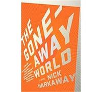 The Gone-Away World Nick Harkaway (Auteur)