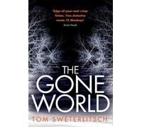 The Gone World by Tom Sweterlitsch [Paperback] NEUF