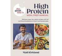 The Good Bite – The Good Bites High Protein Meal Prep Manual – Livre en anglais – Relié