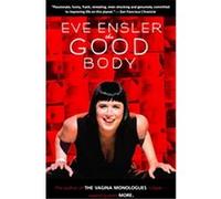 The Good Body Eve Ensler (Auteur)