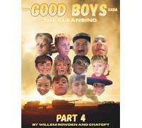 The Good Boys Saga | Part 4: The Cleansing