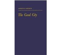 The Good City Lawrence Haworth (Auteur)