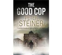 The Good Cop by Peter Steiner Peter Steiner (Auteur)